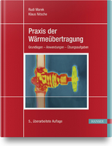 Praxis der Wärmeübertragung - Rudi Marek, Klaus Nitsche