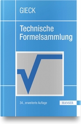 Technische Formelsammlung - Gieck, Kurt; Gieck, Reiner