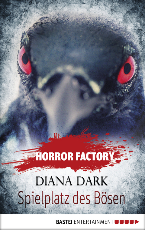 Horror Factory - Spielplatz des B&ouml;sen - Diana Dark