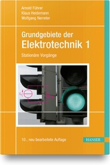 Grundgebiete der Elektrotechnik - Führer, Arnold; Heidemann, Klaus; Nerreter, Wolfgang