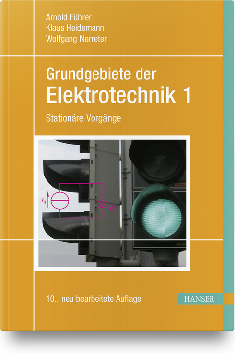 Grundgebiete der Elektrotechnik - Arnold F&uuml;hrer, Klaus Heidemann, Wolfgang Nerreter
