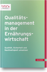 Qualit&auml;tsmanagement in der Ern&auml;hrungswirtschaft - Sabine Bornkessel, Gerhard Igl, Johann Janssen, Silvia Pape, Brigitte Petersen, Ulrike Pfannes, Judith Rei&szlig;, Diana R&ouml;wer, Petra Teitscheid