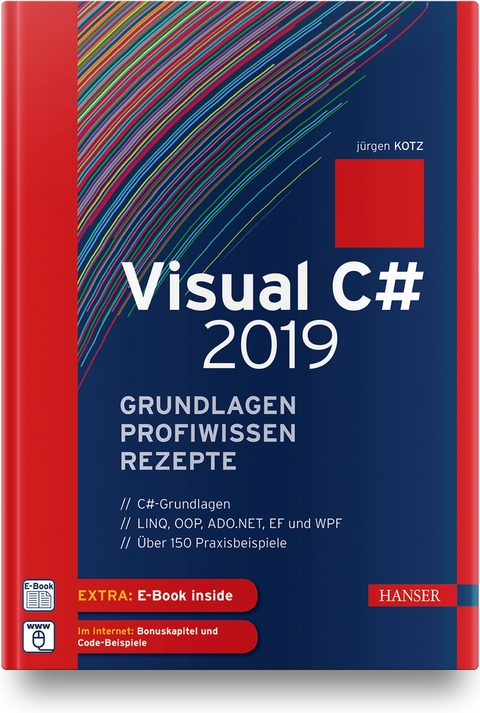 Visual C# 2019 – Grundlagen, Profiwissen und Rezepte - Jürgen Kotz