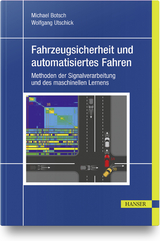 Fahrzeugsicherheit und automatisiertes Fahren - Michael Botsch, Wolfgang Utschick