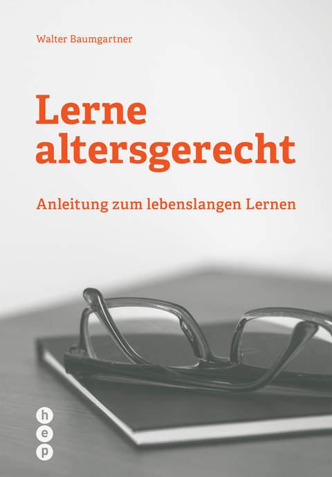 Lerne altersgerecht - Walter Baumgartner