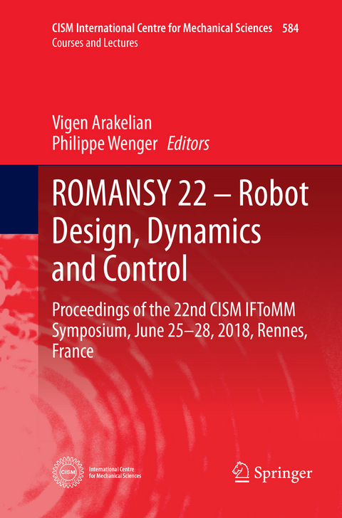 ROMANSY 22 &ndash; Robot Design, Dynamics and Control - 