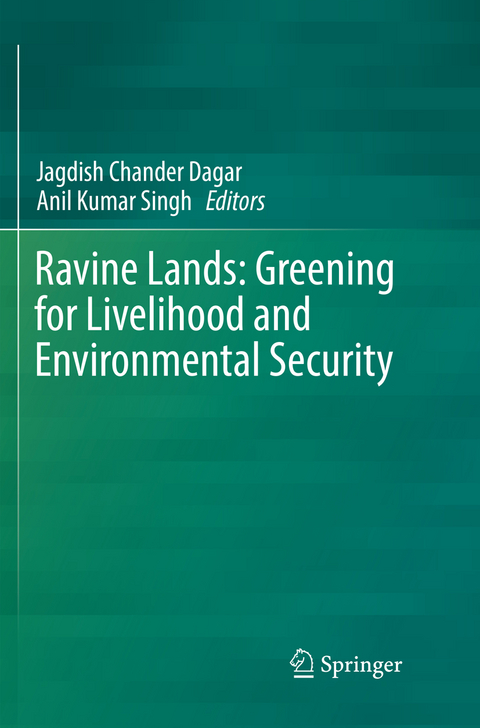 Ravine Lands: Greening for Livelihood and Environmental Security - 