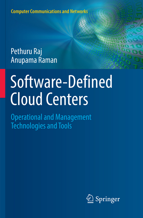 Software-Defined Cloud Centers - Pethuru Raj, Anupama Raman