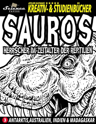 SAUROS Herrscher im Zeitalter der Reptilien