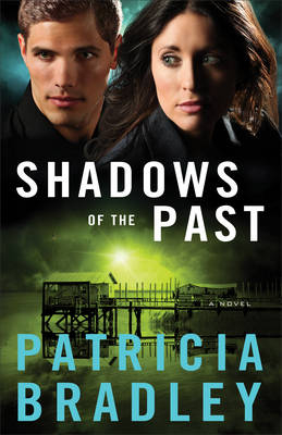 Shadows of the Past (Logan Point Book #1) -  Patricia Bradley