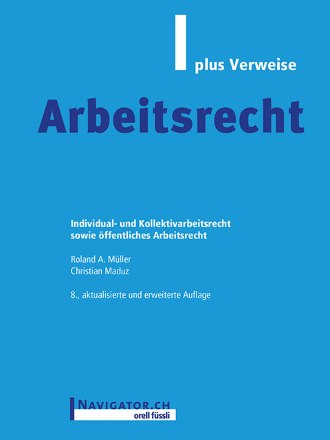 Arbeitsrecht plus Verweise - Roland A. M&uuml;ller, Christian Maduz
