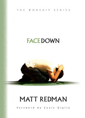Facedown (The Worship Series) -  Matt Redman