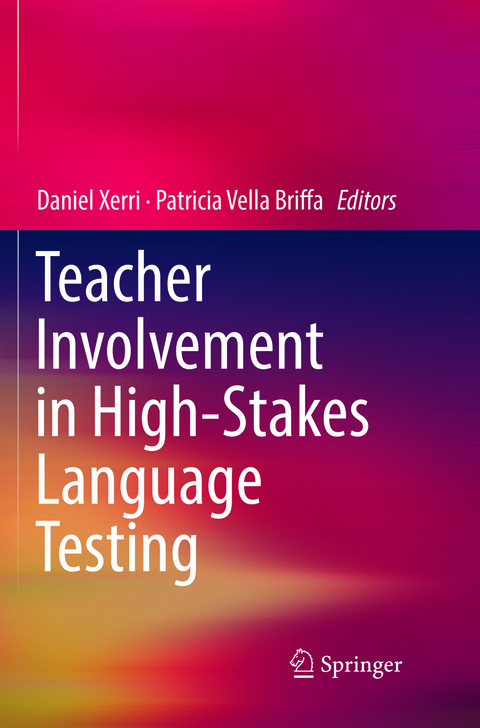 Teacher Involvement in High-Stakes Language Testing - 