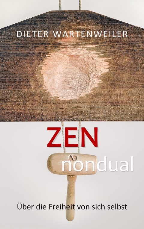 Zen nondual - Dieter Wartenweiler