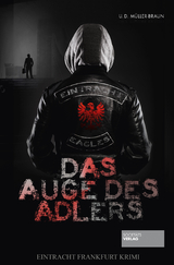 Das Auge des Adlers - Dana M&uuml;ller-Braun, Ulrich M&uuml;ller-Braun
