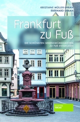 Frankfurt zu Fuß - Müller-Urban, Kristiane; Urban, Eberhard