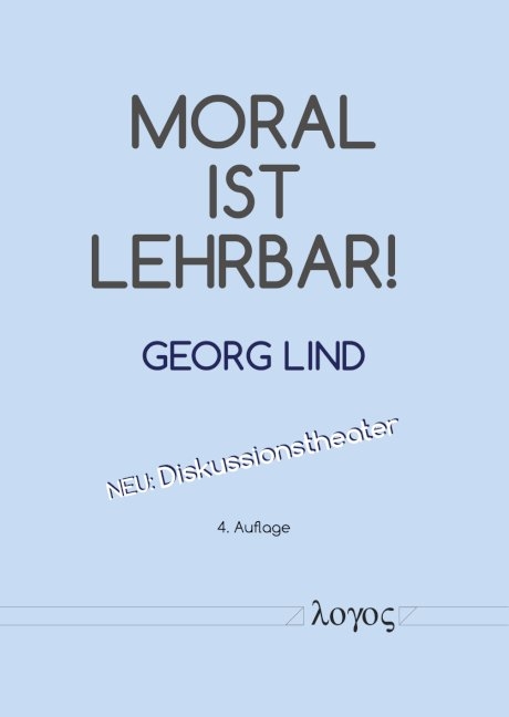 Moral ist lehrbar! - Georg Lind