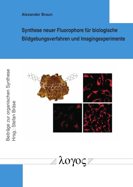 Synthese neuer Fluorophore f&uuml;r biologische Bildgebungsverfahren und Imagingexperimente - Alexander Braun