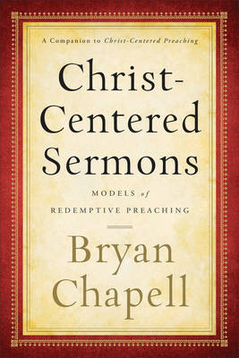 Christ-Centered Sermons -  Bryan Chapell