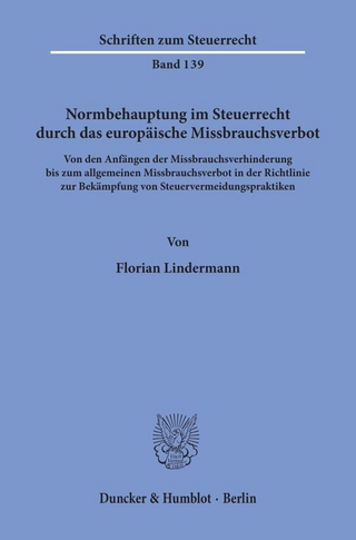 Normbehauptung im Steuerrecht durch das europäische Missbrauchsverbot.