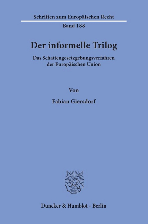 Der informelle Trilog. - Fabian Giersdorf