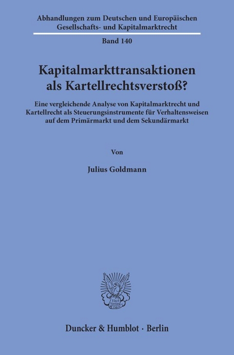 Kapitalmarkttransaktionen als Kartellrechtsversto&szlig;? - Julius Goldmann