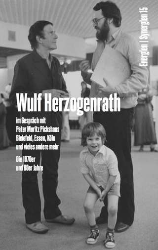Wulf Herzogenrath im Gespräch mit Peter Moritz Pickshaus. Bielefeld, Essen, Köln und vieles andere mehr. Die 1970er und 80er Jahre. Energien / Synergien 15