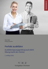 Perfekt ausbilden - Ausbildereignungspr&uuml;fung gem. AEVO - Anja Pabst, Georg Scheuerer