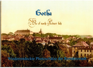 Gotha - Wie es noch keiner sah