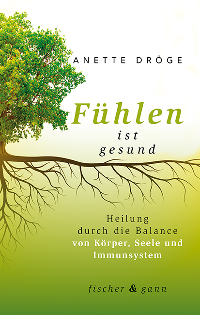 F&uuml;hlen ist gesund - Anette Dr&ouml;ge