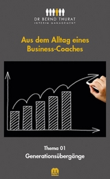 Aus dem Alltag eines Business-Coaches - Bernd Thurat