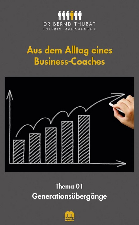 Aus dem Alltag eines Business-Coaches - Bernd Thurat