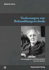 Vorlesungen zur Behandlungstechnik - Melanie Klein