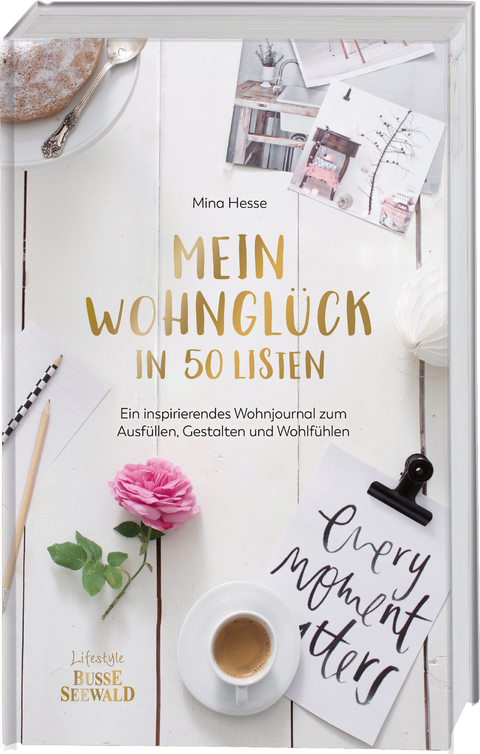 Mein Wohngl&uuml;ck in 50 Listen - Mina Hesse