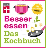 Besser essen - Das Kochbuch - Astrid B&uuml;scher