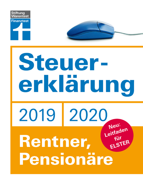 Steuererkl&auml;rung 2019/2020 - Rentner, Pension&auml;re - Angela Rauh&ouml;ft, Hans W. Fr&ouml;hlich