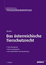 Das &ouml;sterreichische Tierschutzrecht - Regina Binder