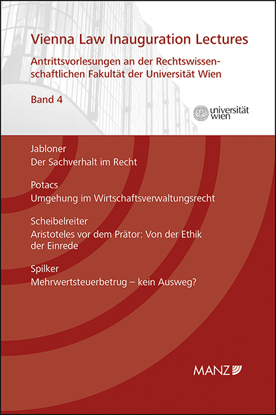 Vienna Law Inauguration Lectures Antrittsvorlesungen an d. Rechtswissenschaftlichen Fakult&auml;t der Universit&auml;t Wien - Clemens Jabloner, Michael Potacs, Philipp Scheibelreiter, Bettina Spilker