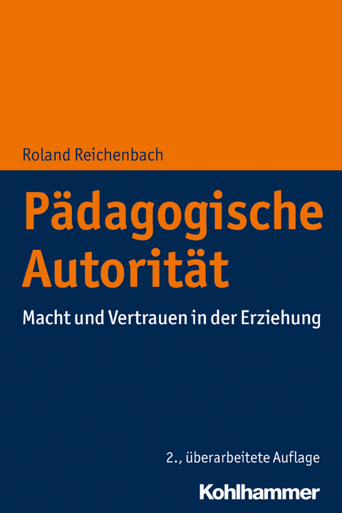 P&auml;dagogische Autorit&auml;t - Roland Reichenbach