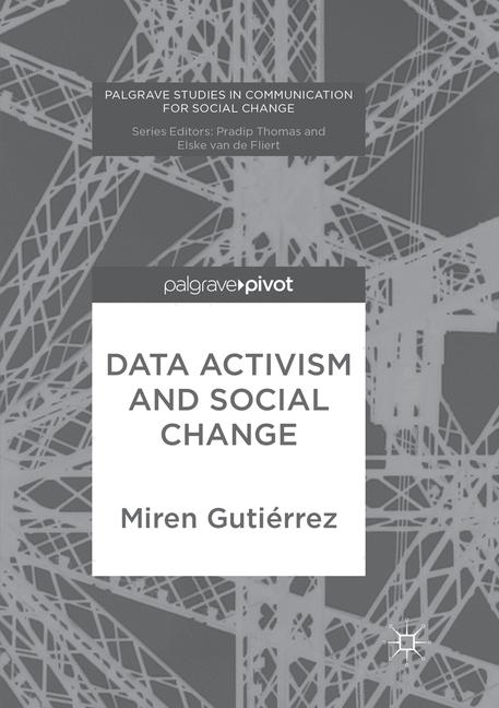Data Activism and Social Change - Miren Guti&eacute;rrez