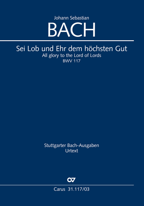 Sei Lob und Ehr dem h&ouml;chsten Gut (Klavierauszug) - Johann Sebastian Bach