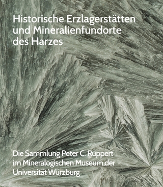 Historische Erzlagerstätten und Mineralienfundorte des Harzes