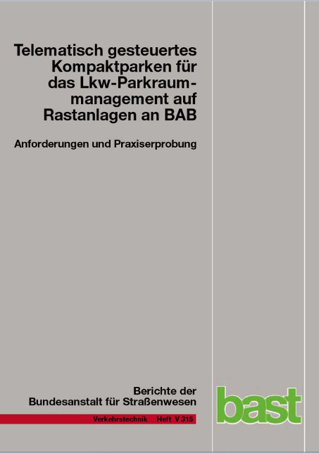Telematisch gesteuertes Kompaktparken f&uuml;r das Lkw-Parkraummanagement auf Rastanlagen an BAB - Gerhard Kappich, Christoph Westermann, Lutz Holst