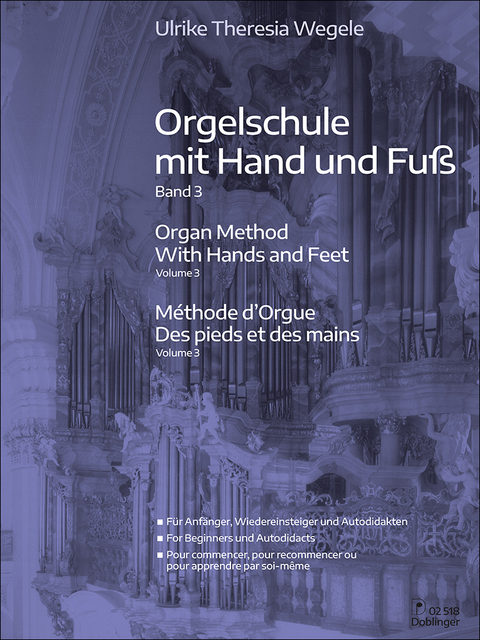 Orgelschule mit Hand und Fu&szlig; Band 3 - Ulrike Theresia Wegele