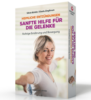 Heimliche Entzündungen - Sanfte Hilfe für die Gelenke. Richtige Ernährung und Bewegung