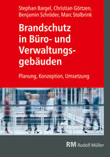 Brandschutz in B&uuml;ro- und Verwaltungsgeb&auml;uden - Benjamin Schr&ouml;der, Christian G&ouml;rtzen, Marc Stolbrink, Stephan Bargel