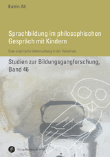 Sprachbildung im philosophischen Gespr&auml;ch mit Kindern - Katrin Alt