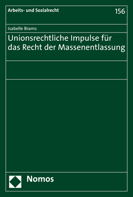 Unionsrechtliche Impulse für das Recht der Massenentlassung