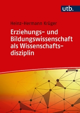 Erziehungs- und Bildungswissenschaft als Wissenschaftsdisziplin - Heinz-Hermann Kr&uuml;ger