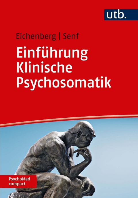 Einf&uuml;hrung Klinische Psychosomatik - Christiane Eichenberg, Wolfgang Senf
